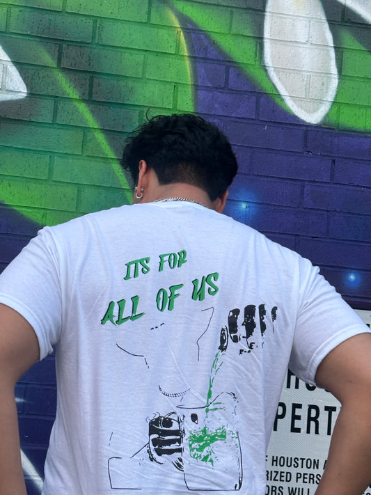 ITS FOR ALL OF US (Green)